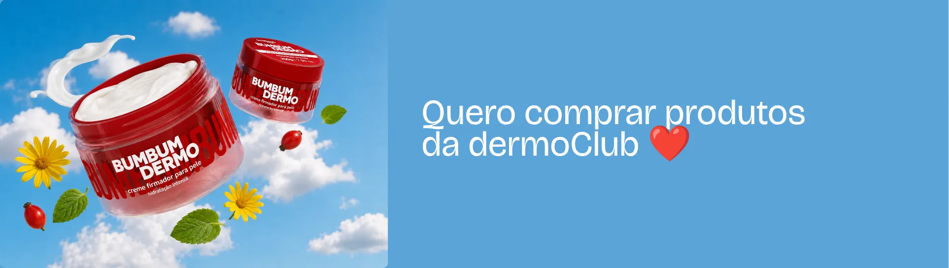 Quero comprar produtos da DermoClub